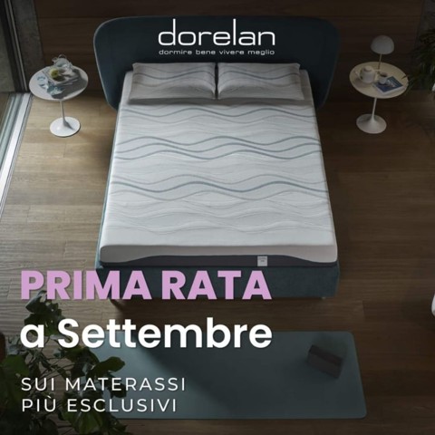 Prima Rata a Settembre sui materassi Dorelan!