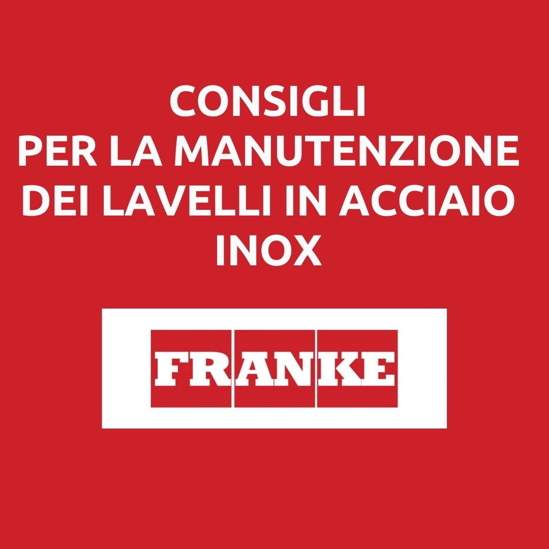 Consigli Manutenzione Lavelli in Acciaio Inox