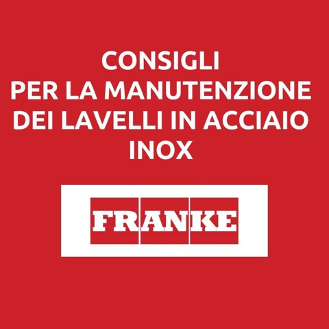 Consigli Manutenzione Lavelli in Acciaio Inox